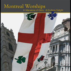 Montreal Worships (In Mansions of Glory...& Endless Delight)