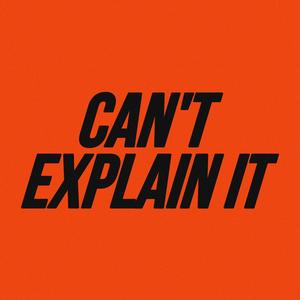 Can't Explain It (feat. Jadyn Fender)