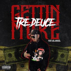 Gettin More (feat. JSL Joosel) (Explicit)
