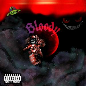 Bloody (Money.Martian.Way) [Explicit]