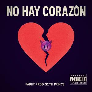 No hay corazón (feat. Gxth Prince)