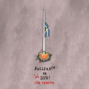 Bullerbyn är död (Liveversion)