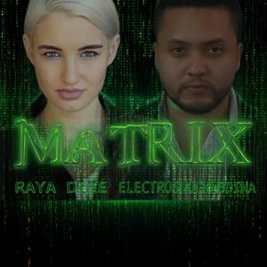 MATRIX(feat. Raya Dize)