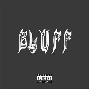 BLUFF (feat. $oLEMN$, Prod. GRIESGRAMMAR & Prod. ISICKLE) [Explicit]