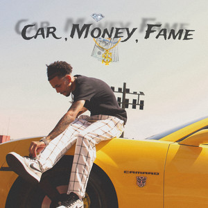 CAR, MONEY, FAME (Explicit)