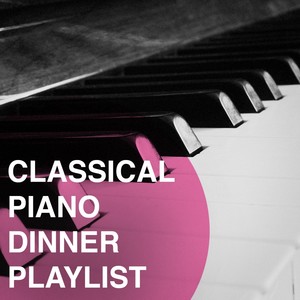 Classical Piano Dinner Playlist