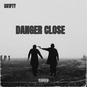 DANGER CLOSE (Explicit)