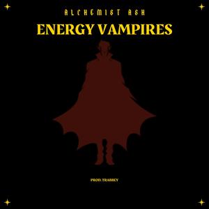 Energy Vampires (Explicit)