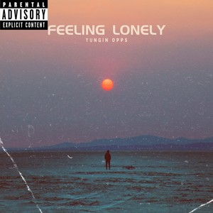 Feeling Lonely (Explicit)