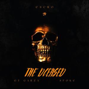 The Dceased (feat. Spoke in wordz & GT Garza) (Explicit)