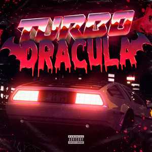 Turbo Dracula (Explicit)