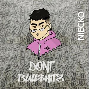 Don't Bull$hits (Explicit)