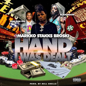Hand I Was Dealt (feat. Blackdadon & Don Don Tdg) (Explicit)