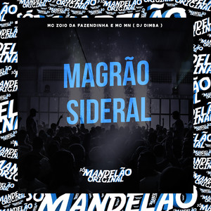 Magrão Sideral (Explicit)