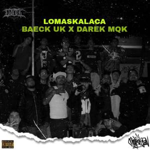 LomasKalaca (feat. Baeck Uk) [Explicit]