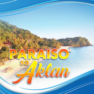 Paraiso Sa Aklan (feat. Ozner Akln)