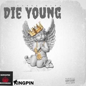 Die young (Explicit)