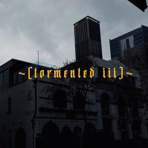 Tormented iii (Explicit)