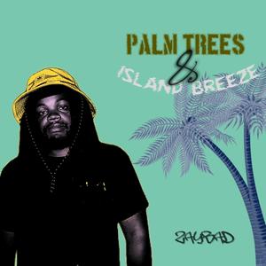 Palm Trees and Island Breeze (Explicit)