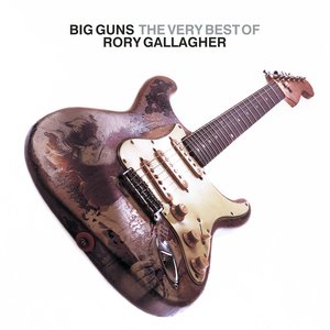 Big Guns - The Best of Rory Gallagher