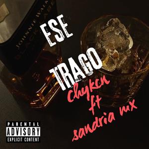 ESE TRAGO (feat. Sandria mx) (Explicit)