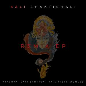 Kali Shaktishali (Remix EP)