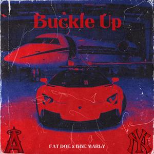 Buckle Up (feat. BBE Marly) [Explicit]