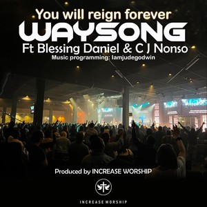 You Will Reign Forever (feat. Blessing Daniel & C J Nonso)