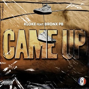 Came Up (feat. Bronx Pb) [Explicit]