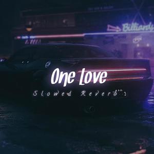 One Love Slowed Reverb