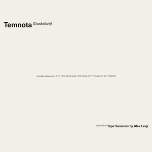 Temnota (DUNKELHEIT) tape sessions