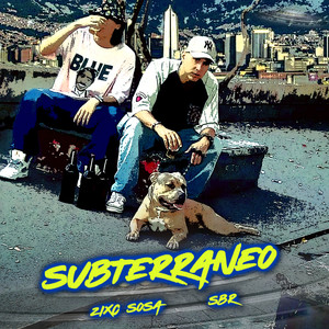 Subterraneo (Gremio Sin Miseria) [Explicit]