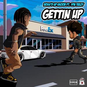 Gettin Up (feat. YPN Teezy) [Explicit]