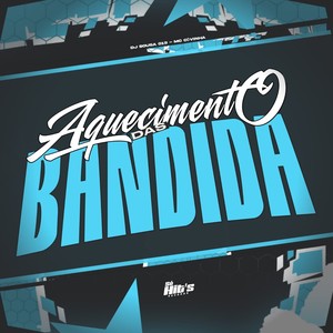 Aquecimento Das Bandida (Explicit)