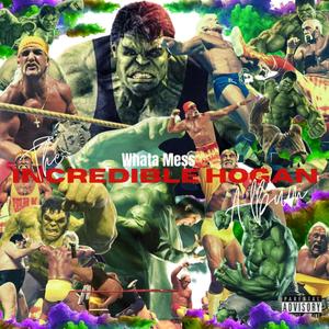 The Incredible Hogan Album (Explicit)