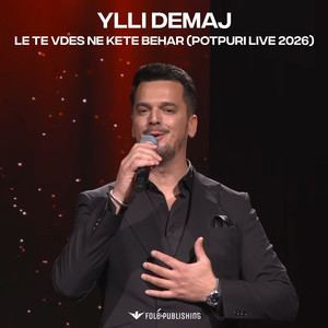 Le te vdes ne kete behar (Potpuri Live 2026)