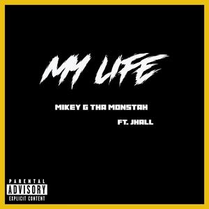 My Life (feat. JHall) (Explicit)