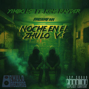Noche en el zhulo v.1 (feat. King Rayder) (Explicit)