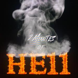 2 Minutes of Hell (Explicit)