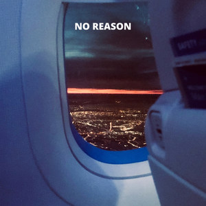 No Reason (Explicit)