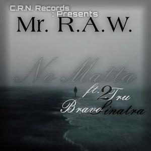 No Matta (feat. Ms2Tru & Bravo Sinatra) [Explicit]