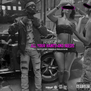 All Your Wants & Needs (Explicit)