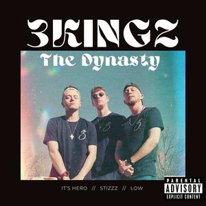 3KINGZ: The Dynasty (Explicit)