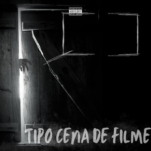 Tipo Cena de Filme (Explicit)