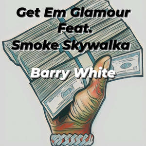 Barry White (feat. Smoke Skywalka) [Explicit]