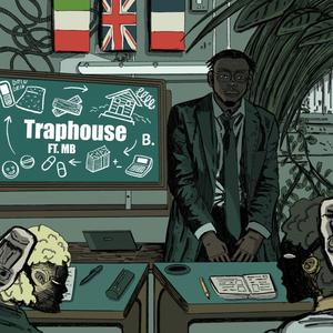 TrApHouSe (feat. MB) [Explicit]