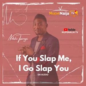 If You Slap Me I Go Slap You (Explicit)