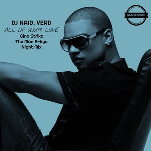 All Of Your Love (Gino Strike & the Man S-Kyu Night Mix)