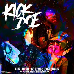 Kick Doe (feat. SleezeteamK3 & Keese Loco) (Explicit)