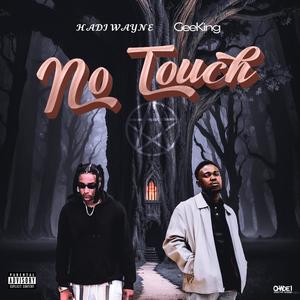 No touch (feat. Geeking) (Explicit)